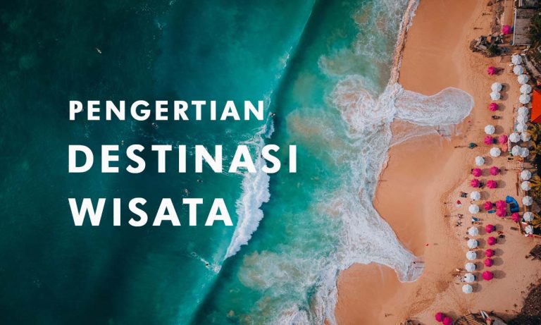 pengertian destinasi wisata